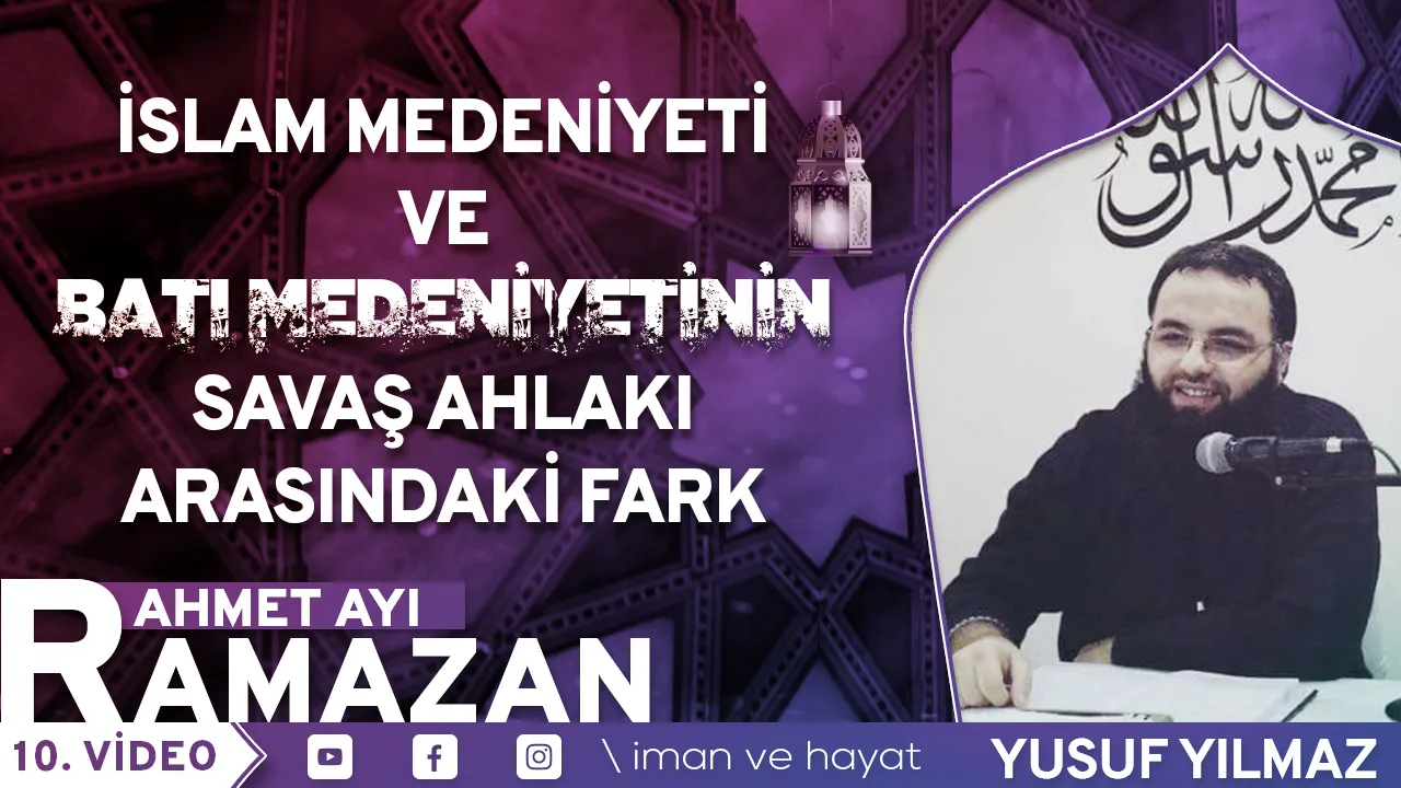 İslam Medeniyeti İle Batı Medeniyetinin Savaş Ahlakı Arasındaki Fark