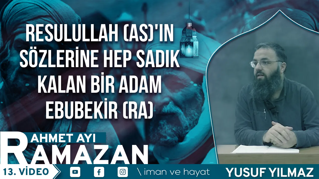 Resulullah (as)’ın Sözlerine Hep Sadık Kalan Bir Adam Ebubekir (ra)