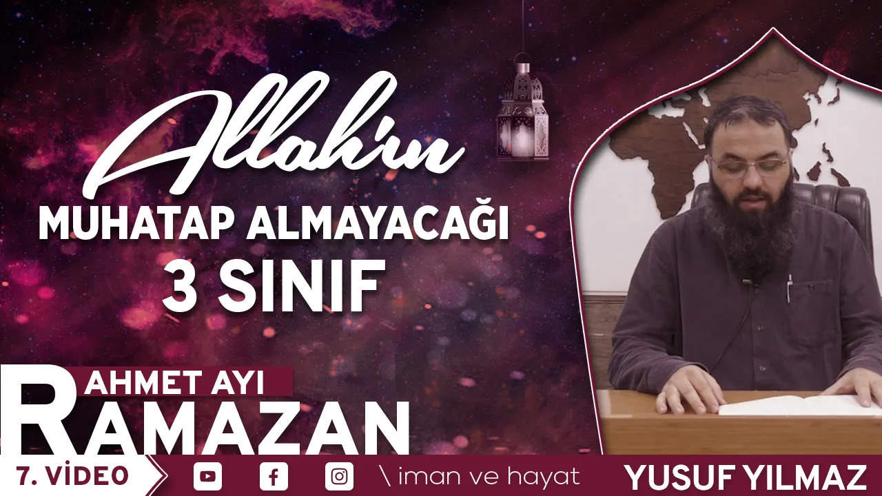 Allah’ın Muhatap Almayacağı 3 Sınıf