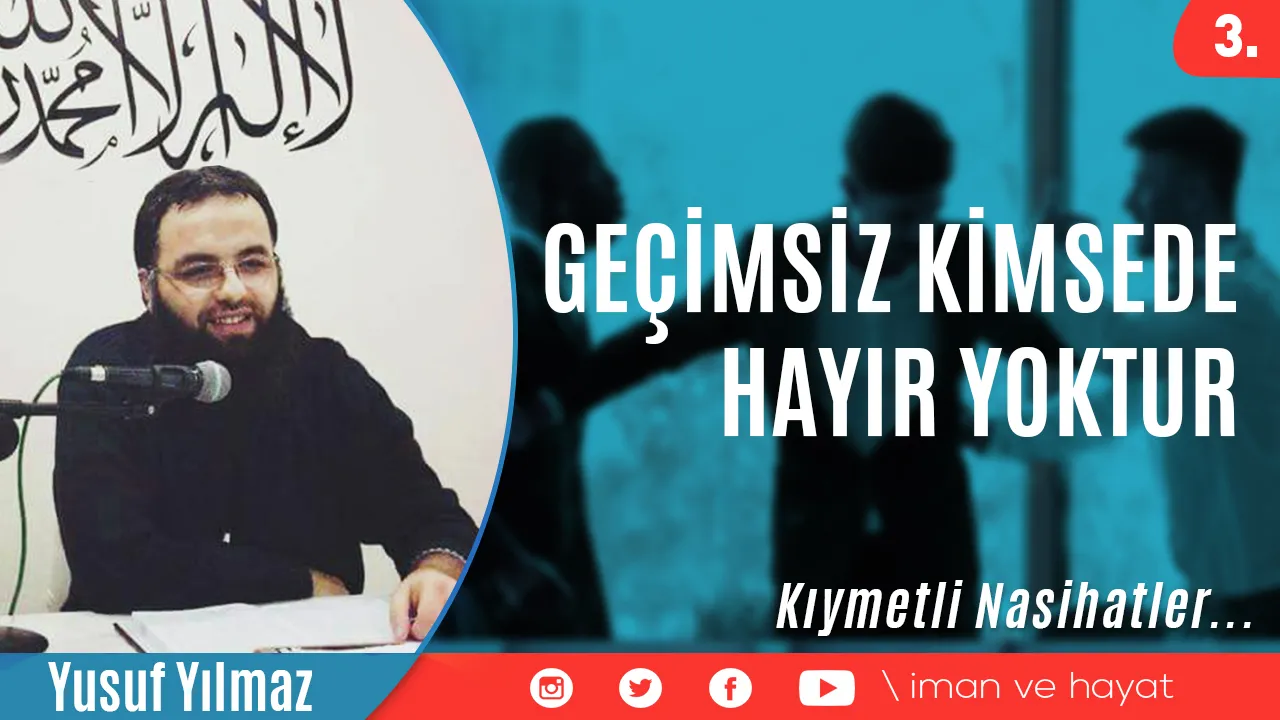 Geçimsiz Kimsede Hayır Yoktur