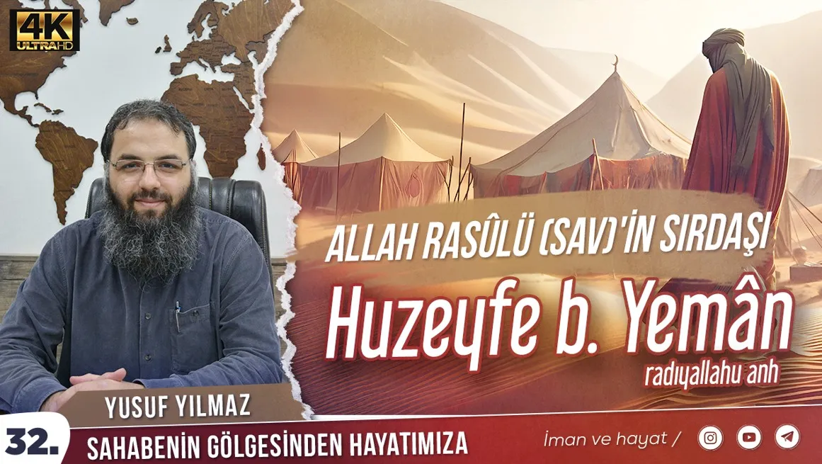 Allah Rasûlü (sav’)in Sırdaşı Huzeyfe b. Yemân (ra) – Yusuf Yılmaz